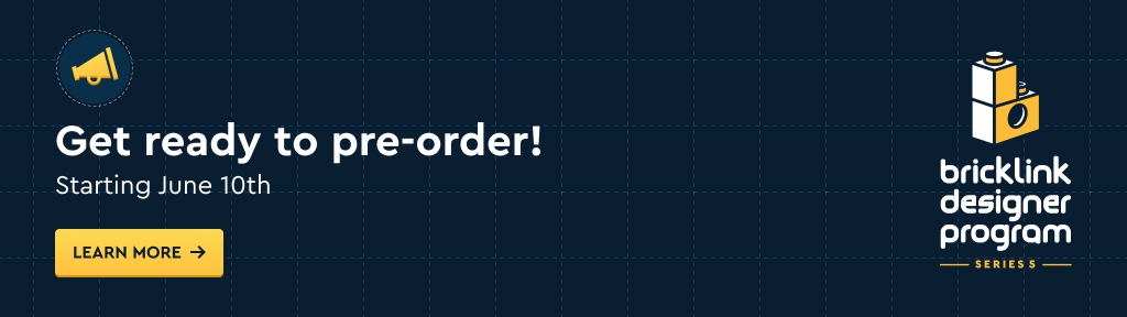 Announcement graphic for pre-orders starting June 10th, featuring a megaphone icon and text 'Get ready to pre-order!' along with a 'LEARN MORE' button and the BrickLink Designer Program logo.